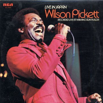 Wilson Pickett - Live In Japan | RCA (APL2 0669)