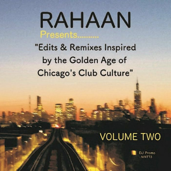 Rahaan - Chicago's Club Culture Volume Two | Now Is Not The Time (NINTT3) - main