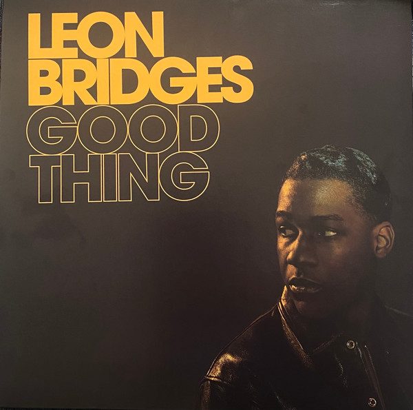 Leon Bridges - Good Thing | Columbia (19075830351) Leon Bridges - Good Thing | Columbia (19075830351)