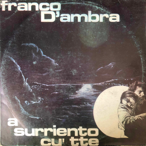 Franco D'Ambra - A Surriento Cu' Tte | Nuova New York Record (PALP 3357)