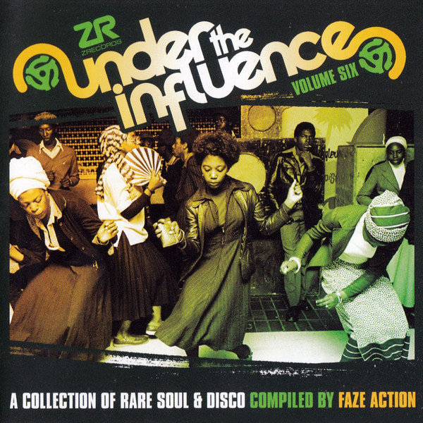 Faze Action - Under The Influence Volume Six (A Collection Of Rare Soul & Disco) | Z Records (ZEDDCD043) Faze Action - Under The Influence Volume Six (A Collection Of Rare Soul & Disco) | Z Records (ZEDDCD043)