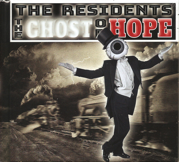The Residents - The Ghost Of Hope | MVD Audio (MVD9754A)