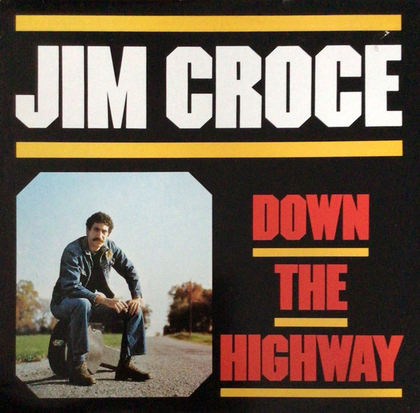 Jim Croce - Down The Highway | Castle Classics (CLALP 118)