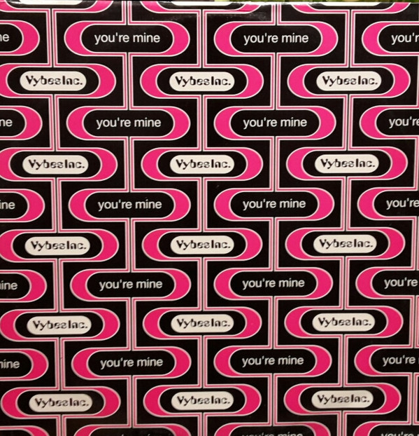 Vybes Inc. - You're Mine | 2 Kool (TKT 10)