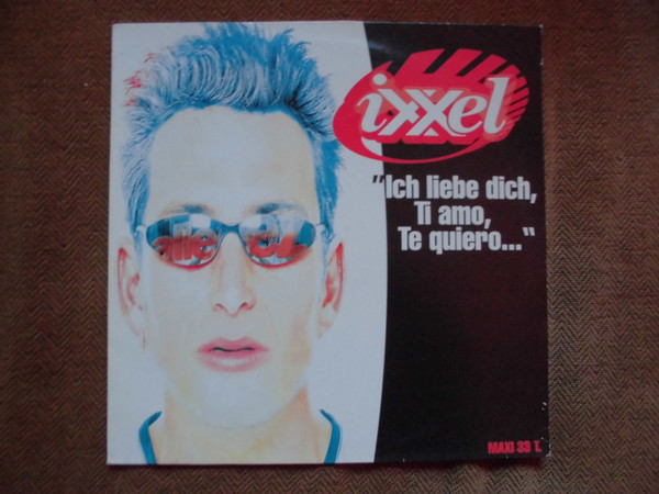 Ixxel - Ich Liebe Dich, Ti Amo, Te Quiero... | Do It Music (3984-20710-0)