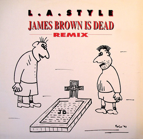 L.A. Style - James Brown Is Dead (Remix) | ZYX Records (ZYX 6586R-12)