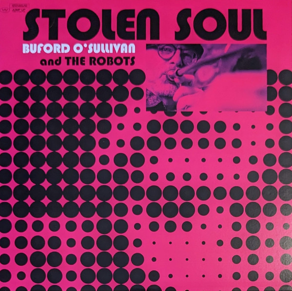 Buford O'Sullivan - Stolen Soul | Jump Up! Records (JUMP179LP) Buford O'Sullivan - Stolen Soul | Jump Up! Records (JUMP179LP)