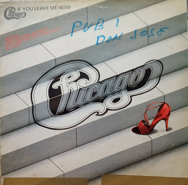 Chicago - If You Leave Me Now | CBS (CBS S 25133) - main Chicago - If You Leave Me Now | CBS (CBS S 25133) - main