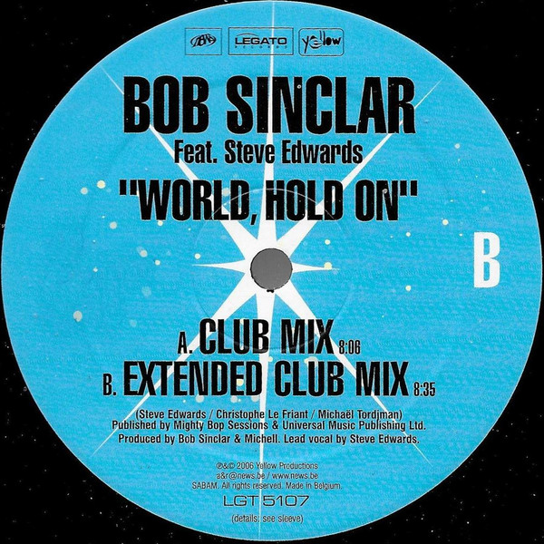 Bob Sinclar Feat. Steve Edwards - World, Hold On (Children Of The Sky) | Legato Records (LGT 5107) - 4