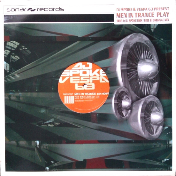 DJ Spoke vs. Vespa 63 Present Men In Trance - Play | Sonar Records (SON 009/6)