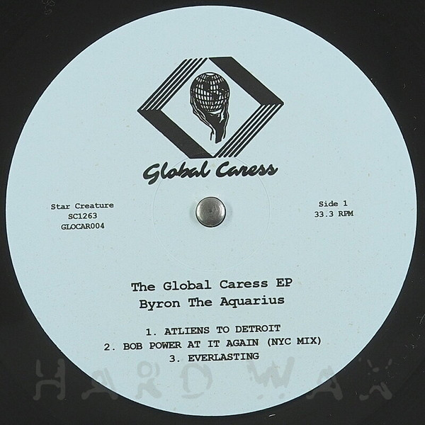 Byron The Aquarius - The Global Caress EP | Star Creature (SC1263)