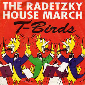 T-Birds - The Radetzky House March | Konga Music (CX 147)