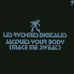 Les Rythmes Digitales - Jacques Your Body (Make Me Sweat) 1 | Wall Of Sound (677.3001.130)