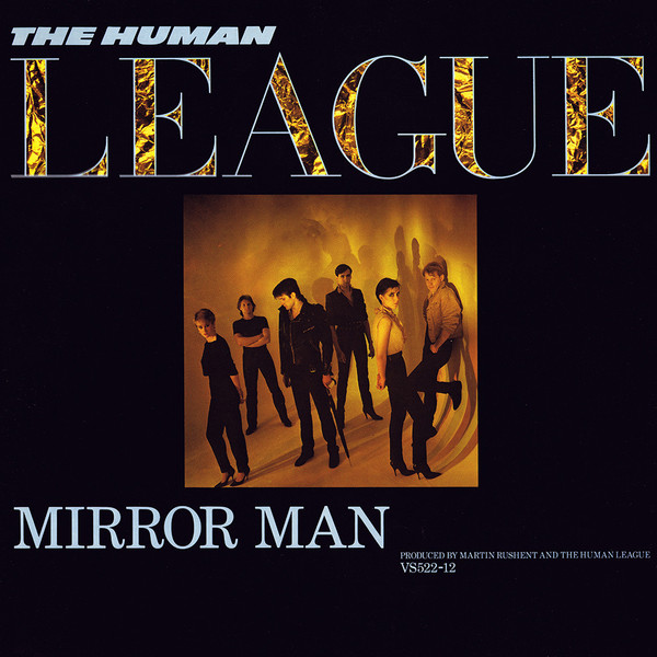 The Human League - Mirror Man | Virgin (VS522-12) - main The Human League - Mirror Man | Virgin (VS522-12) - main