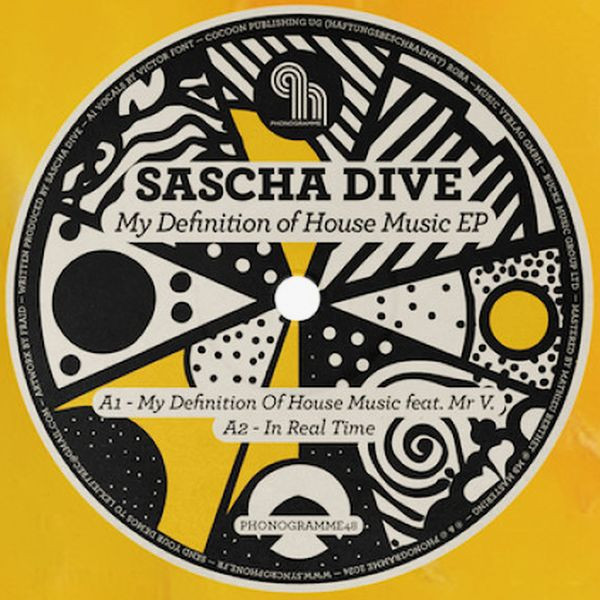 Sascha Dive - My Definition Of House Music EP | Phonogramme (PHONOGRAMME48)