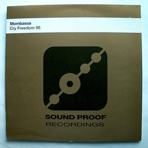 Mombassa - Cry Freedom 96 | Sound Proof Recordings (SPT 017) Mombassa - Cry Freedom 96 | Sound Proof Recordings (SPT 017)