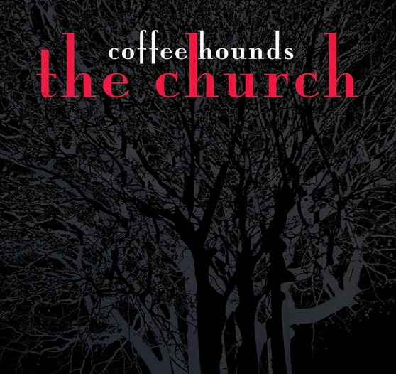 The Church - Coffee Hounds CD - OUT OF PRINT | Unorthodox (UNO 002) - main The Church - Coffee Hounds CD - OUT OF PRINT | Unorthodox (UNO 002) - main