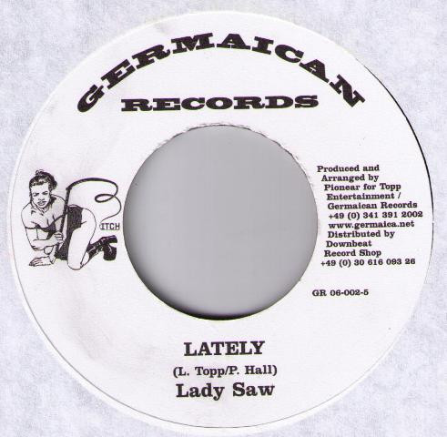 Lady Saw / Backyard Crew - Lately / Talk About Love | Germaican Records (GR 06-002-5)