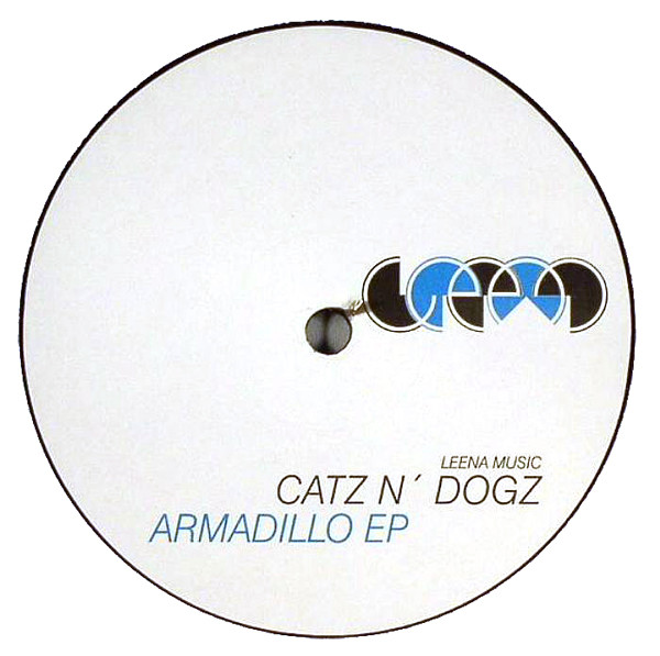 Catz N' Dogz - Armadillo EP | Leena Music (LEENA MUSIC 02) - 2