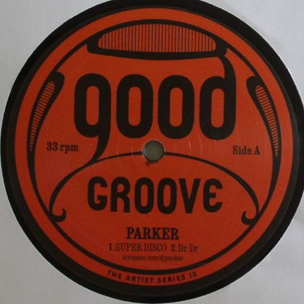 Parker - The Artist Series IX | Goodgroove Records (GG17)
