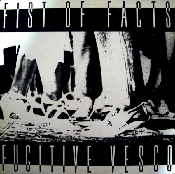Fist Of Facts - Fugitive Vesco | Helvete Underground Records (HEND 87007) - main