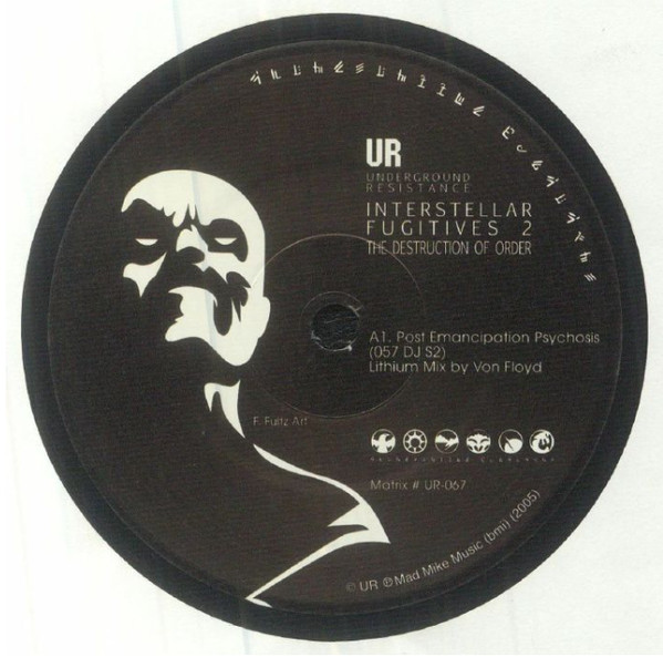 S² & Von Floyd - Interstellar Fugitives 2: Post Emancipation Psychosis | Underground Resistance (UR-067)
