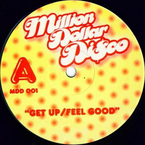 Million Dollar Disco - Get Up / Feel Good / Get On Up / Dance | Million Dollar Disco (MDD001) - main Million Dollar Disco - Get Up / Feel Good / Get On Up / Dance | Million Dollar Disco (MDD001) - main
