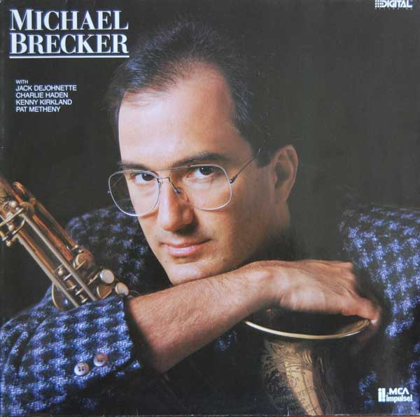 Michael Brecker - Michael Brecker | MCA Impulse! (254 740-1) - main