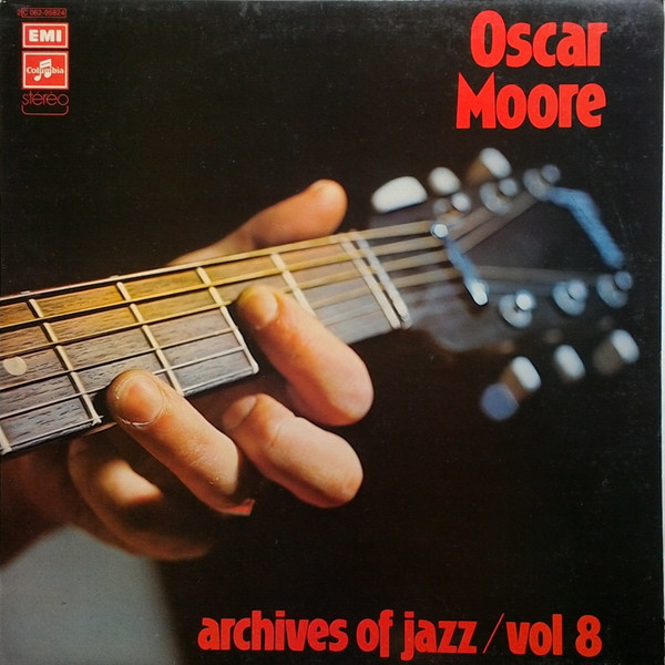 Oscar Moore - Archives Of Jazz Vol 8 | Columbia (2 C 062-95824) Oscar Moore - Archives Of Jazz Vol 8 | Columbia (2 C 062-95824)