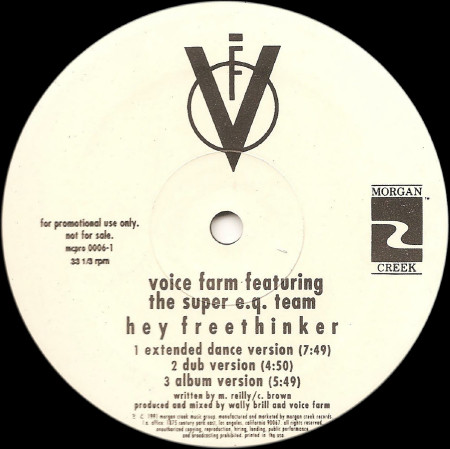Voice Farm Featuring The Super E.Q. Team - Hey Freethinker | Morgan Creek Records (MCPRO 0006-1)