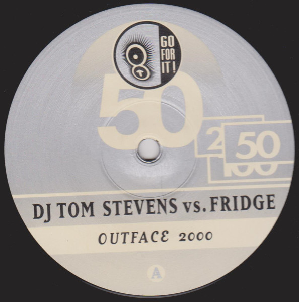 DJ Tom Stevens Vs. Ralph Fridge - Outface 2000 | Go For It (GOFO 9950-6)
