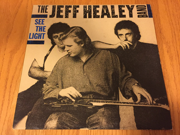 The Jeff Healey Band - See The Light | Arista (AL-8553) - main