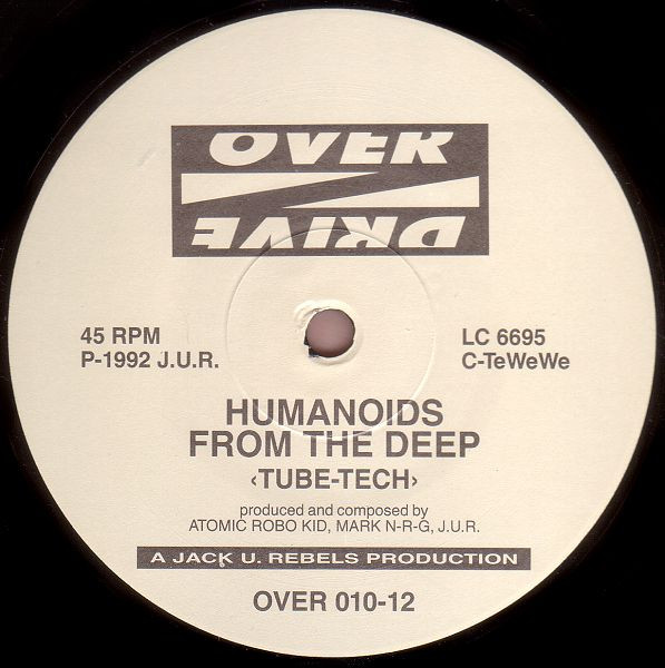 Humanoids From The Deep - Tube-Tech | Overdrive (OVER 010-12)