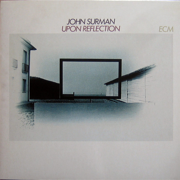 John Surman - Upon Reflection | ECM Records (ECM 1148)