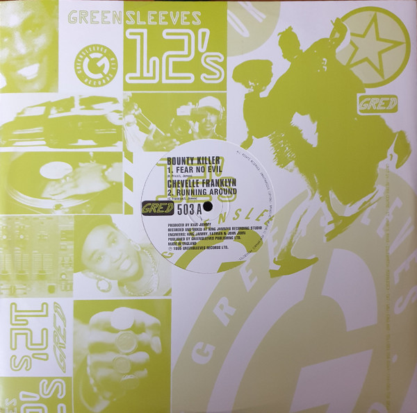 Bounty Killer / Chevelle Franklyn / King Jammys Crew - Fear No Evil / Running Around | Greensleeves Records (GRED 503) - 3