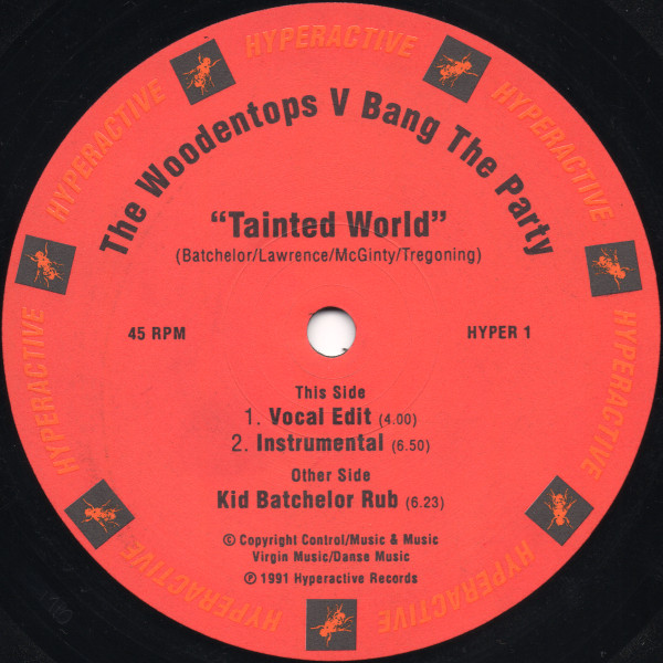The Woodentops V Bang The Party - Tainted World | Hyperactive Records (HYPER 1) The Woodentops V Bang The Party - Tainted World | Hyperactive Records (HYPER 1)