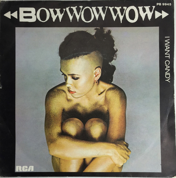 Bow Wow Wow - I Want Candy | RCA (PB 9945)