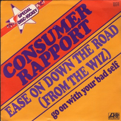 Consumer Rapport - Ease On Down The Road / Go On With Your Bad Self | Atlantic (10614) - main