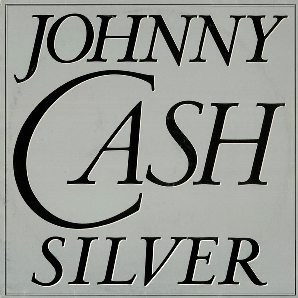 Johnny Cash - Silver | CBS (83757) - main Johnny Cash - Silver | CBS (83757) - main