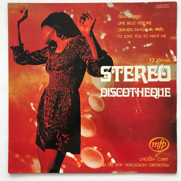 Chicken Curry & His Pop Percussion Orchestra - Stereo Discotheque | Music For Pleasure (2 M 046-94687) - main Chicken Curry & His Pop Percussion Orchestra - Stereo Discotheque | Music For Pleasure (2 M 046-94687) - main