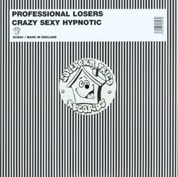 Professional Losers - Crazy Sexy Hypnotic | Southern Fried Records (ECB89)