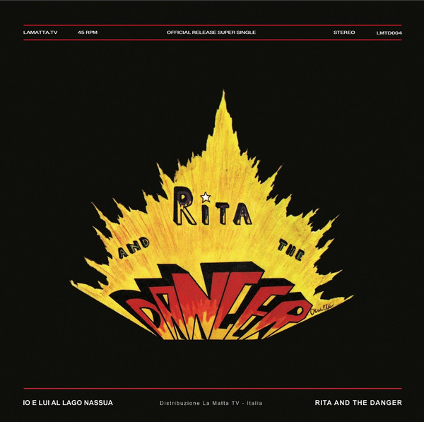 Rita And The Danger - Io E Lui Al Lago Nassua | La Matta Records (LMTD004) - main