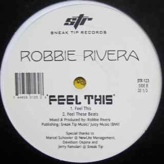 Robbie Rivera - Intense / Feel This | Sneak Tip Records (STR-123) - 2