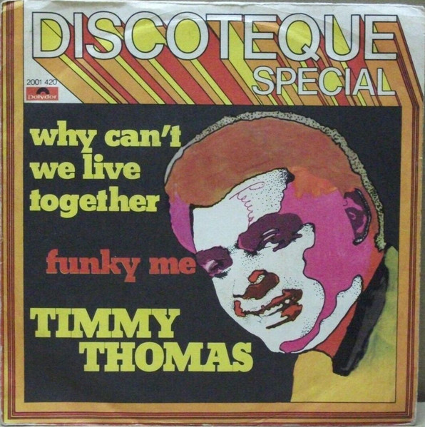 Timmy Thomas - Why Can't We Live Together / Funky Me | Polydor (2001 420)