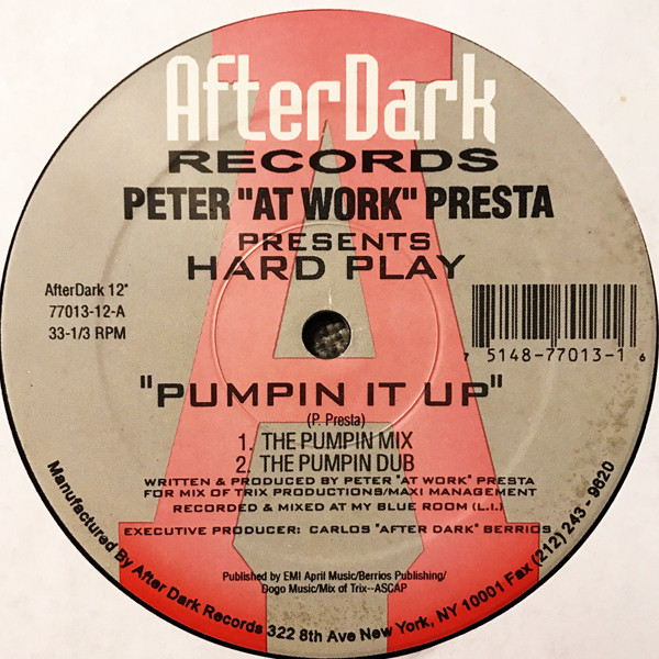 Peter "At Work" Presta Presents Hard Play - Pumpin It Up | After Dark Records (77013-12)