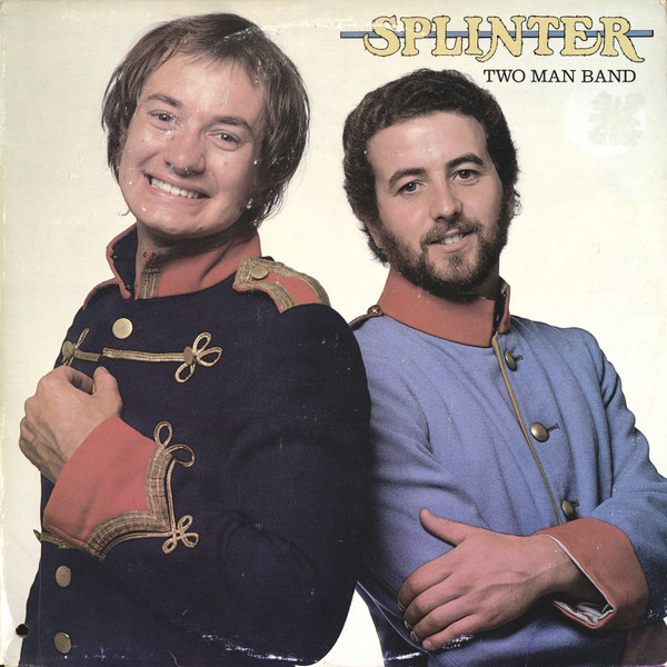 Splinter - Two Man Band | Dark Horse Records (DH 3073) Splinter - Two Man Band | Dark Horse Records (DH 3073)