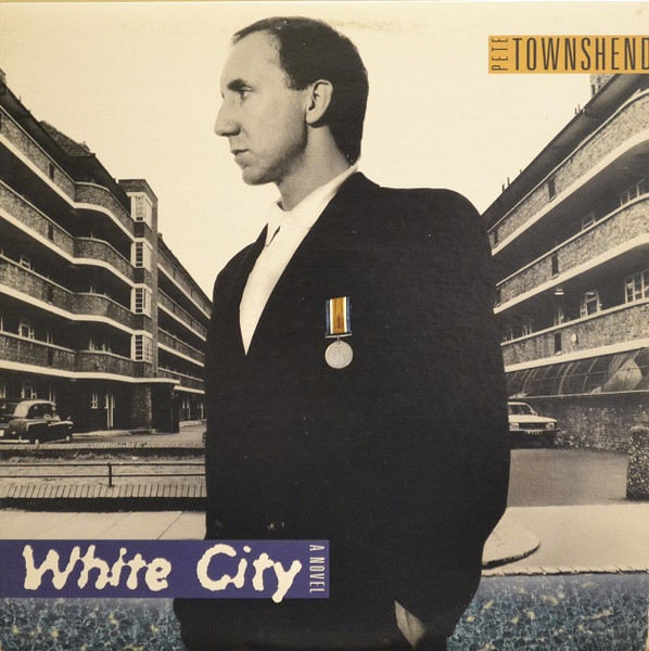Pete Townshend - White City: A Novel | ATCO Records (A1 90473)