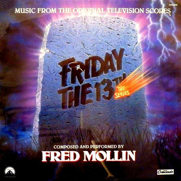 Fred Mollin - Friday The 13th The Series - Music From The Original Television Scores | GNP Crescendo (GNPS 8018) - main Fred Mollin - Friday The 13th The Series - Music From The Original Television Scores | GNP Crescendo (GNPS 8018) - main