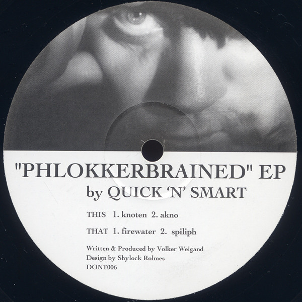 Quick & Smart - Phlokkerbrained EP | Don't (DON'T006)