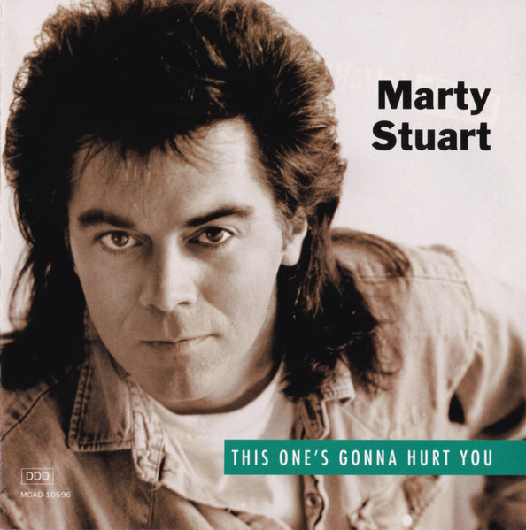 Marty Stuart - This One's Gonna Hurt You | MCA Records (MCAD-10596)